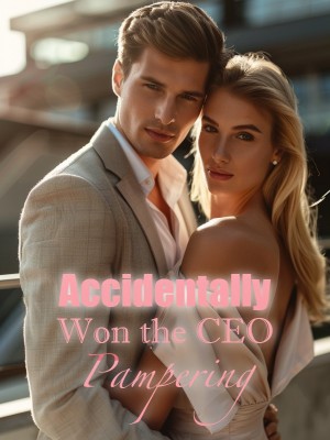 Accidentally Won the CEO Pampering,