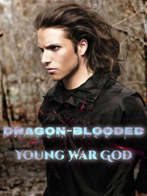 Dragon-blooded Young War God,