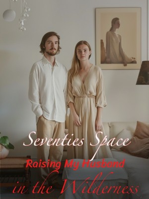 Seventies Space: Raising My Husband in the Wilderness,