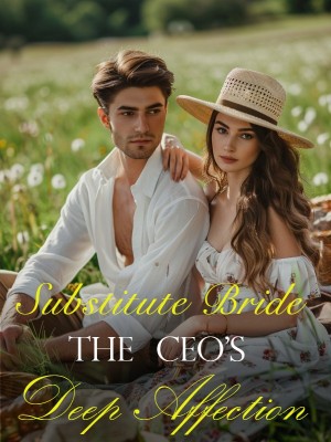 Substitute Bride: CEO's Deep Affection,