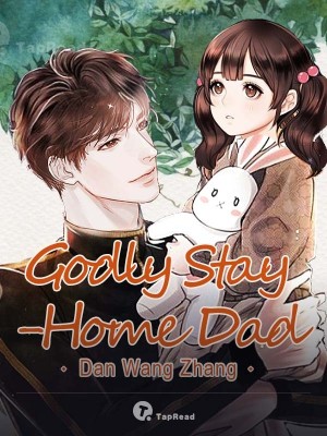 Godly Stay-Home Dad,Dan Wang Zhang