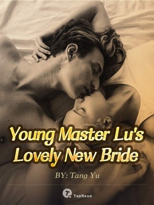 Young Master Lu's Lovely New Bride,Tang Yu