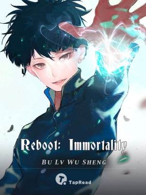Reboot: Immortality Cultivation Era,Bu Lv Wu Sheng