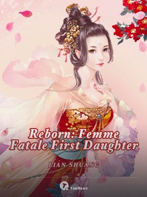 Reborn: Femme Fatale First Daughter,Lian Shuang