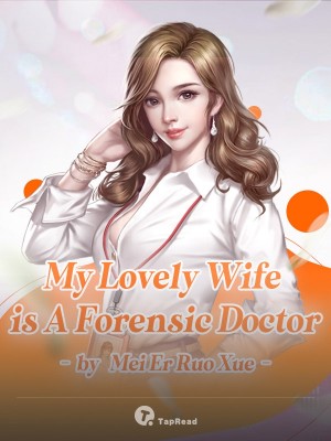 My Lovely Wife is a Forensic Doctor