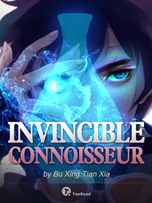 Invincible Connoisseur,Bu Xing Tian Xia