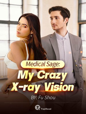 Medical Sage: My Crazy X-ray Vision,Fu Shou