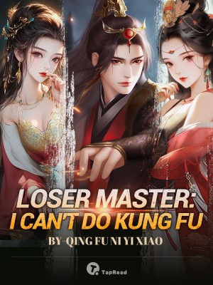 Loser Master: I Can't Do Kung Fu,Qing Fu Ni Yi Xiao