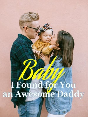 Baby, I Found for You an Awesome Daddy,