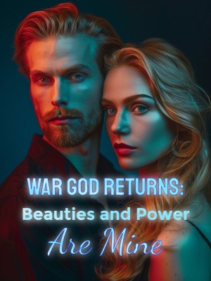 War God Returns: Beauties and Power Are Mine,