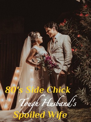 80's Side Chick: Tough Husband's Spoiled Wife