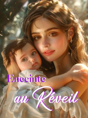 Enceinte au Réveil