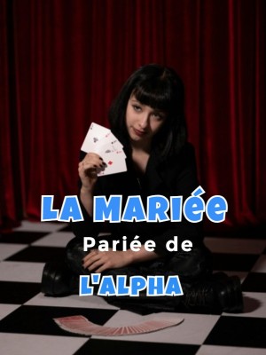 La Mariée Pariée de l'Alpha