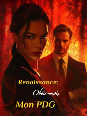 Renaissance: Obéis-moi, Mon PDG