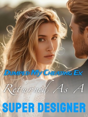 Dumped My Cheating Ex, Returned As A Super Designer.,Amira