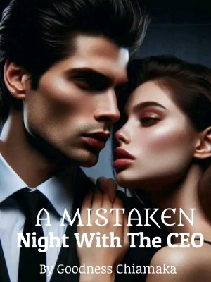 A Mistaken Night With The CEO,Goodness Chiamaka