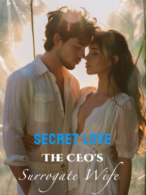 Secret Love: The CEO's Surrogate Wife,