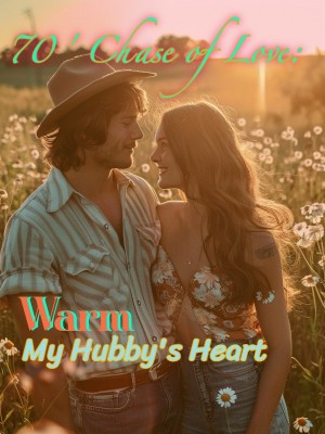 70' Chase of Love: Warm My Hubby's Heart