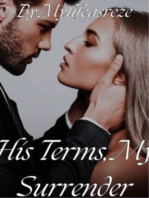 His Terms, My Surrender,Mylifeasreze