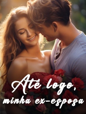 Até logo, minha ex-esposa