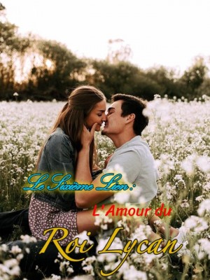 Le Sixième Lien : L'Amour du Roi Lycan