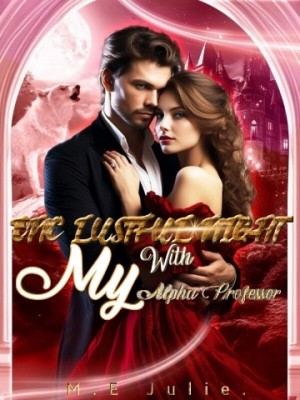 One Lustful Night With My Alpha Professor,M.E Julie