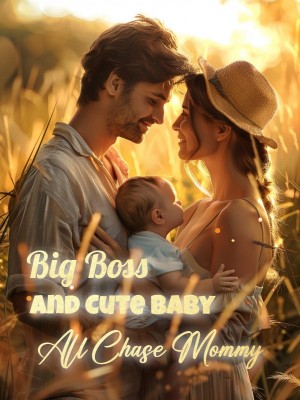 Big Boss and Cute Baby All Chase Mommy,