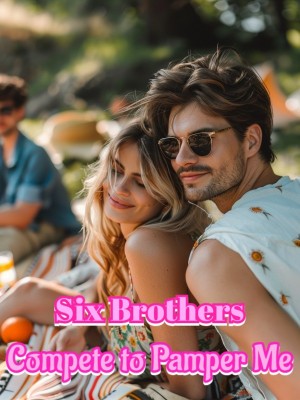 Six Brothers Compete to Pamper Me