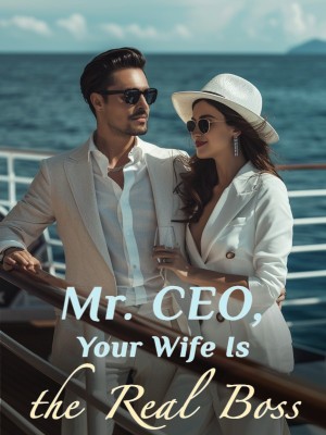 Mr. CEO, Your Wife Is the Real Boss,