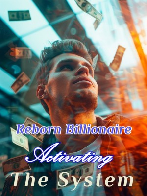 Reborn Billionaire: Activating the System,