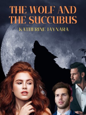 The Wolf And The Succubus