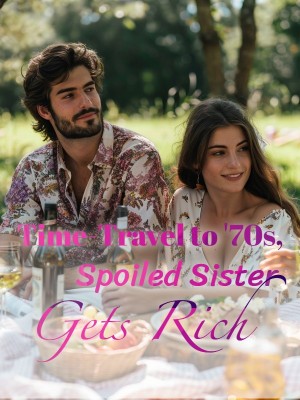 Time-Travel to '70s, Spoiled Sister Gets Rich,