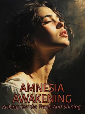 Amnesia Awakening: Kicking Out the Trash And Shining,