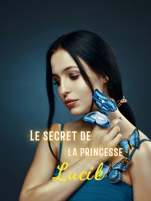 Le secret de la princesse Lucile