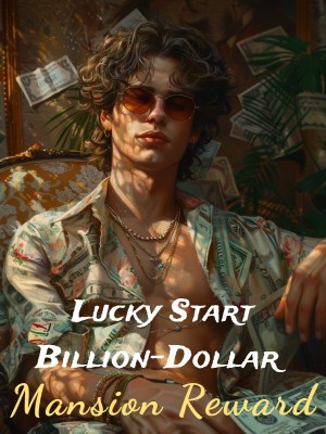 Lucky Start: Billion-Dollar Mansion Reward