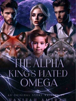 THE ALPHA KINGS HATED OMEGA,Hanifah Amirah