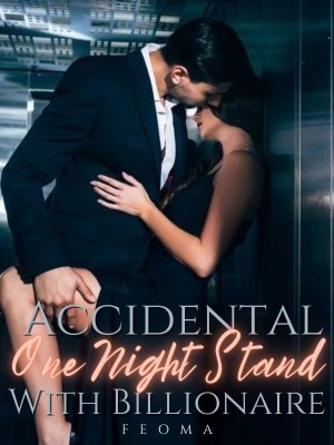 Accidental One Night Stand With Billionaire,Feoma