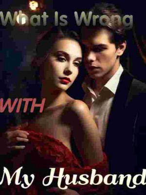 What Is Wrong With My Husband