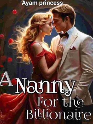 A Nanny For The Billionaire,Ayam Princess