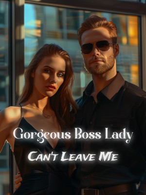 Gorgeous Boss Lady Can't Leave Me,