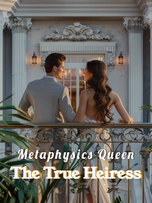 Metaphysics Queen: The True Heiress,