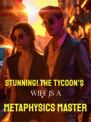 Stunning! The Tycoon's Wife is a Metaphysics Master,