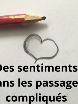 Les sentiments dans les passages compliqués face à la maladie