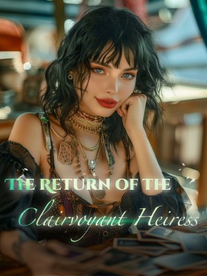 The Return of the Clairvoyant Heiress,
