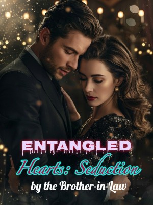Entangled Hearts: Seduction by the Brother-in-Law,