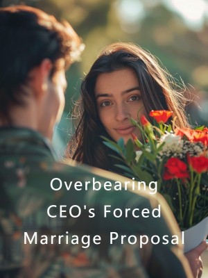 Overbearing CEO's Forced Marriage Proposal,