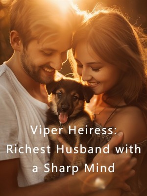 Viper Heiress: Richest Husband with a Sharp Mind,