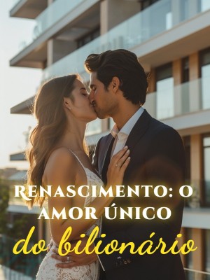 Renascimento: o amor único do bilionário