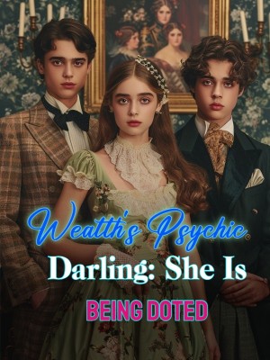 Wealth's Psychic Darling: She Is Being Doted,