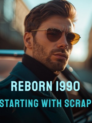 Reborn 1990: Starting with Scrap